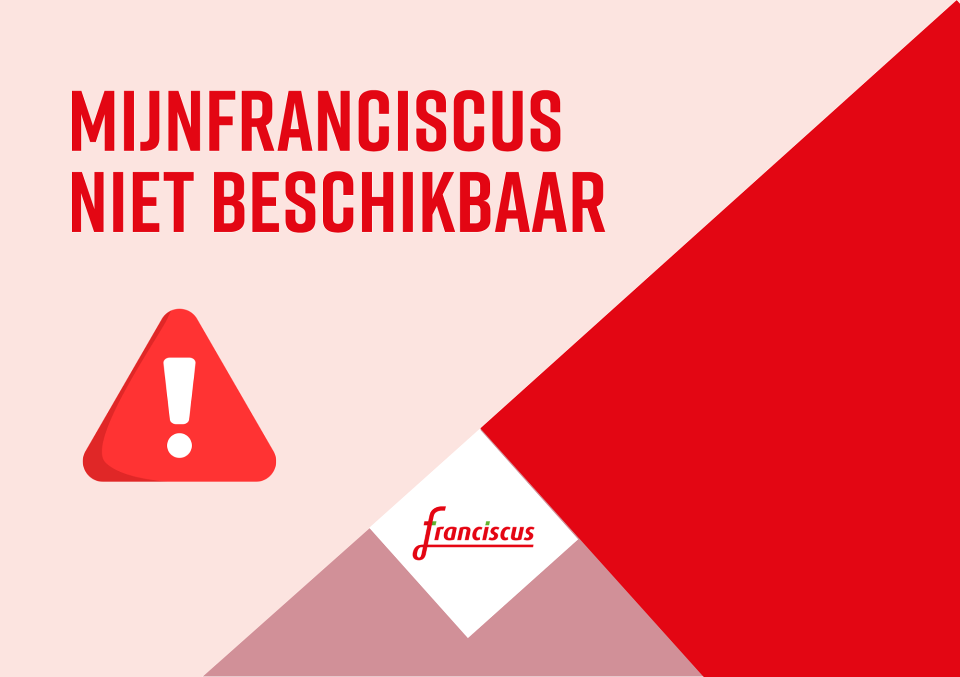 MijnFranciscus niet beschikbaar